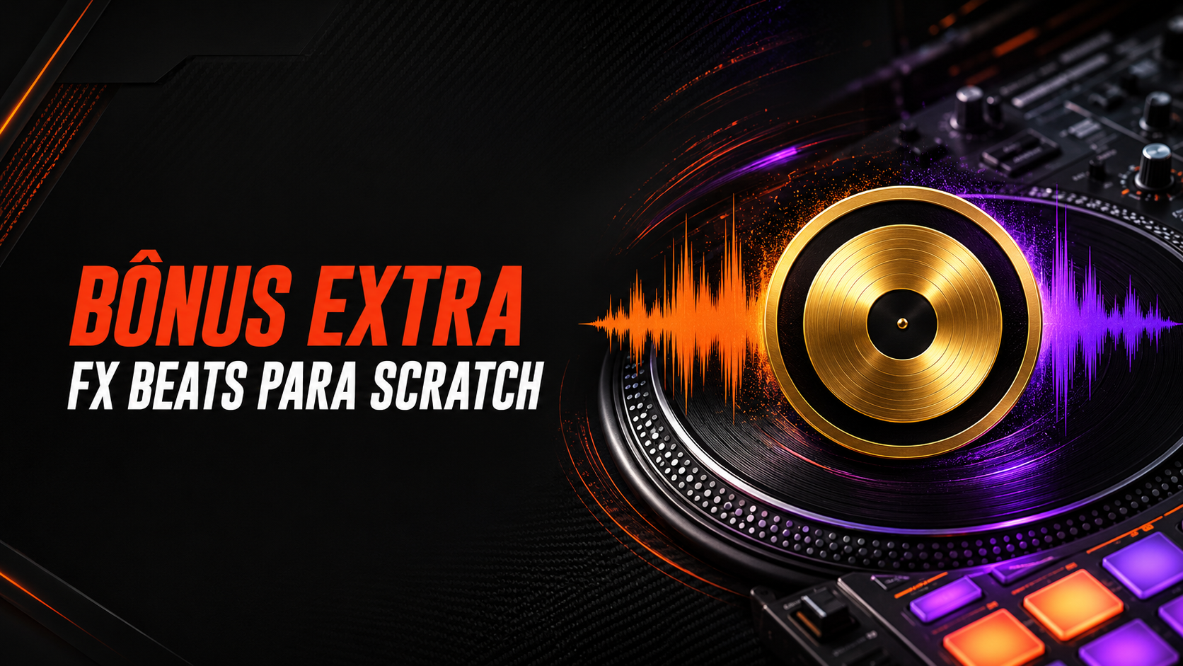 Bônus Extra: FX Beats para Scratch